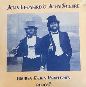LP JOHN LEONARD & JOHN SQUIRE BROKEN DOWN GENTLEME