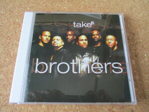 Take 6/Brothers テイク 6 96年 大傑作・大名盤♪ 国内盤♪ 廃盤♪！通算5枚目のアルバム♪ 世界最高の、ア・カペラ・コーラス・グループ♪