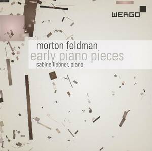 Morton Feldman, Sabine Liebner ; Early Piano Pieces ; wergo