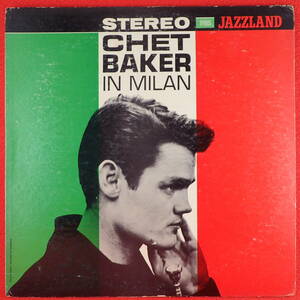 千円開始★神洗浄【超ギガレア★奇跡の美盤★USオリジナル JAZZLAND 溝】★CHET BAKER/In Milan 伊ミラノ録音 Gianno Basso,Renato Sellani