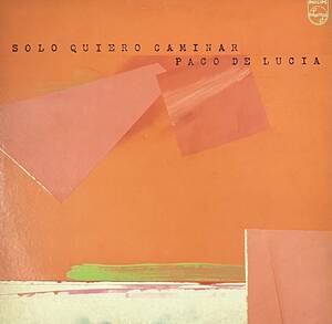 [ LP / レコード ] Paco De Lucia パコ・デ・ルシ / Solo Quiero Caminar = 道 ( World / Latin ) Philips - 28PP-7 フラメンコ ギタリスト