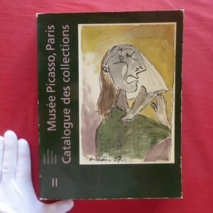 p8/洋書【ピカソ美術館 カタログコレクションvol.2：Musee Picasso,Catalogue des collections 2/1987年】