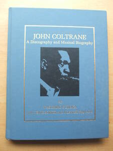 ジョン・コルトレーン デイスコグラフィーJohn Coltrane Discography 藤岡靖洋 / A Discography and Musical Biography / Lewis Porter