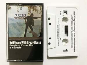 ■カセットテープ■ニール・ヤング Neil Young & Crazy Horse『Everybody Knows This Is Nowhere』2ndアルバム■送料185円