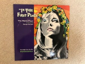 GEORGE HARRISON/THE REMO FOUR/IN THE FIRST PLACE/7 inch analog vinyl/the single from the film WONDERWALL/ジョージ ハリスン beatles