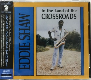 (FN7H)★シカゴブルース名盤未開封/エディ・ショウ/ブルース・アット・ザ・クロスロード/EDDIE SHAW/In the Land of the CROSSROADS☆