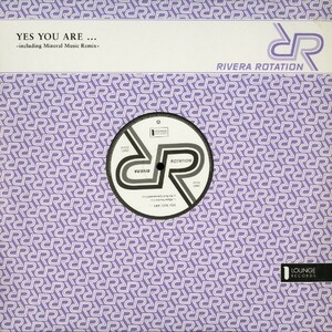 試聴 Rivera Rotation - Yes You Are... [12inch] Lounge Records GER 2004 House