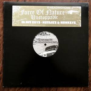 FORCE OF NATURE - UNSTOPPABLE/ IDJUT BOYS / HOTLIPS & HAWEKEYE / Headinghome