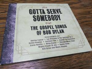 ☆廃盤 V.A. GOTTA SERVE SOMEBODY ～THE GOSPEL SONGS OF BOB DYLAN　BOB DYLAN, MAVIS STAPLES, AARON NEVILLE, RANCE ALLEN...