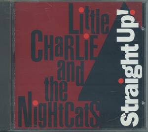 BLUES：LITTLE CHARLIE AND THE NIGHTCATS／STRAIGHT UP!
