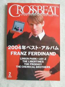 CROSSBEAT　2005年2月号　FRANTZ FERDINAND / THE LIBERTINES