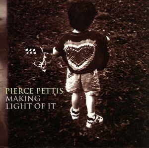 【輸入盤】Ｍａｋｉｎｇ　Ｌｉｇｈｔ　ｏｆ　Ｉｔ／ＰｉｅｒｃｅＰｅｔｔｉｓ