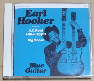 Earl Hooker Plays With A.C. Reed, Lillian Offitt & Big MooseBlue Guitar/1989年P-Vine Records PCD-2124
