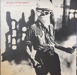 【LP】MARK STEWART/As The Veneer Of Democracy Starts To Fade UK盤 STUMM 24