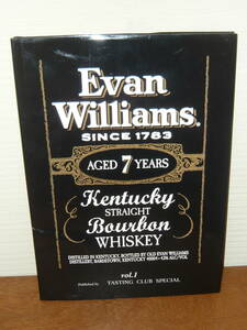 写真集　ワイン　「Evan Williams SINCE 1783　vol.1」