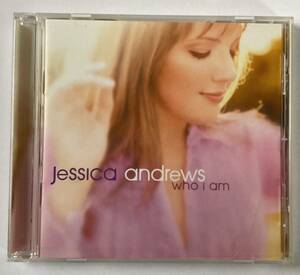 Jessica Andrews. Who I Am. ☆ ジェシカアンドリュース 1CD カントリー ブレントメンソン マイケルランドー 参加 輸入盤