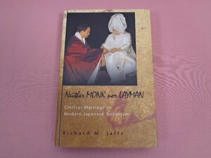 ★洋書　『 Neither Monk Nor Layman　Clerical Marriage in Modern Japanese Buddhism 』　Richard M. Jaffe　Princeton University Press