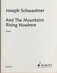 シュワントナー そしてどこにも山の姿はない (スコア) 輸入楽譜 Schwantner And the Mountains Rising Nowhere 洋書