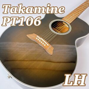 Takamine PT-106 / タカミネ　レフティ エレアコ　左利き用　高峰　アコースティックギター　ソフトケース付き