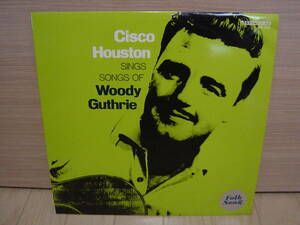 LP[FOLK] ペラジャケ CISCO HOUSTON SINGS SONGS OF WOODY GUTHRIE シスコ・ヒューストン ウディ・ガスリーを歌う