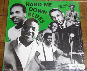 Hand Me Down Blues - LP / Henry Gray,Dusty Brown,Albert King,John Brim,Snooky Pryor,Little Willie Foster,Sunnyland Slim, Blue Lake