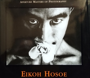 EIKOH HOSOE: The Aperture Masters of Photography / 細江英公