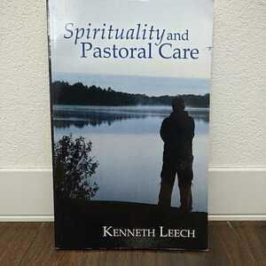Spirituality and Pastral Care/KENNETH LEECH 洋書