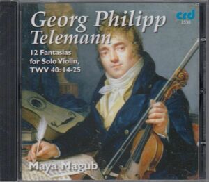 [CD/Crd]テレマン:無伴奏ヴァイオリンのための12の幻想曲TWV40:14-25/マヤ・マガブ(vn) 2011.12
