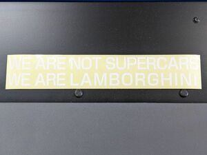 ”WE ARE NOT SUPERCARS WE ARE LAMBORGHINI”　ランボルギーニ　キャッチフレーズ　切り抜きステッカー　白