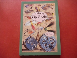 ★フライ洋書　” Antigue Fly Reels ”　by D.B.Homel 