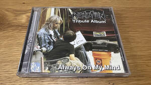 REACTION　TRIBUTE　ALBUM/ALWAYS　ON　MY　MIND　DEADEND　真矢　PRESENCE　STARCLUB　DTR　ANTHEM