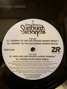 ★Joey Negro ★The Sunburst Band / Our Lives Are Shaped , Fashion , Journey To The Sun ★Dave Lee★ Blaze David Morales Louie Vega