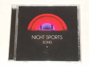 スリー・オー・スリー/ナイト・スポーツ/CDアルバム 3OH!3 NIGHT SPORTS
