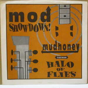 MUDHONEY / HALO OF FLIES-Mod Showdown! (US Orig.7)