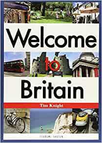 welcome to Britain　英語　教科書　ティム・ナイト (著)