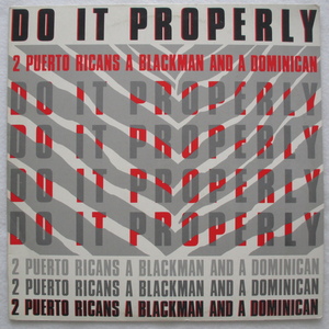 ◇12：AUSTRALIA◇ 2 PUERTO RICANS A BLACKMAN AND A DOMINICAN / DO IT PROPERLY (THE ORIGINAL)