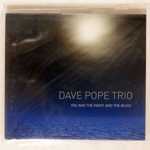 デジパック 未開封 DAVE POPE TRIO/YOU AND THE NIGHT AND THE MUSIC/NOT ON LABEL NONE CD □