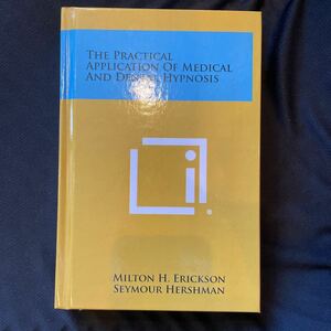 ミルトン・エリクソン　The Practical Application Of Medical And Dental Hypnosis 催眠療法