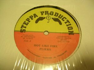 ●Reggae 12inch●PLIERS/ HOT LIKE FIRE