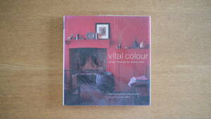 インテリア 洋書 コーディネーター 書籍 VITAL COLOUR. Colour Themes for Every Room.