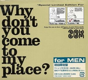 ■ スケボーキング ( SBK ) SHIGEO / SHUN [ Why don’t you come to my place? ] 新品 未開封 初回盤 CD / for MEN タンクトップ付 即決♪