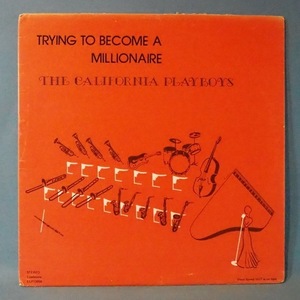 ■オリジナル 1976年!★CALIFORNIA PLAYBOYS/TRYING TO BECOME A MILLIONAIRE★送料無料(条件有り)多数出品中!★名盤■