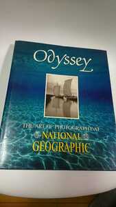 オデッセイ Odyssey ナショナル・ジオグラフィック傑作選 NATIONAL GEOGRAPHIC 日本語解説付録付き