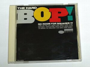 国内盤 ザ・ハード・バップ! ノー・ルーム・フォー・スクエアーズ 4 THE HARD BOP! NO ROOM FOR SQUARES Ⅳ / CD Sonny Rollins,Bud Powell