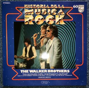 THE WALKER BROTHERS / HISTORIA DELA MUSICA ROCK ( スペインOrig 編集盤 )