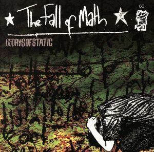 Ｔｈｅ　ｆａｌｌ　ｏｆ　ｍａｔｈ／６５デイズオブスタティック