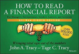 [A11507076]How to Read a Financial Report: Wringing Vital Signs Out of the