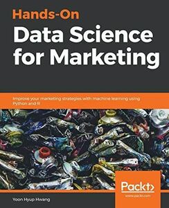 [A12260033]Hands-On Data Science for Marketing: Improve your marketing stra