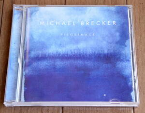 [CD] Michael Brecker / マイケル・ブレッカー "Pilgrimage"
