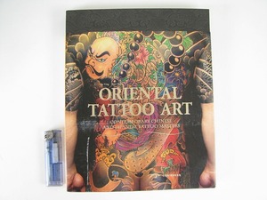 洋書　ORIENTAL TATTOO ART　CONTEMPORARY CHINESE AND JAPANESE TATTOO MASTERS　刺青　タトゥー　TATTOO　写真集　
